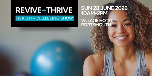 Portsmouth Revive+Thrive Show June 2026