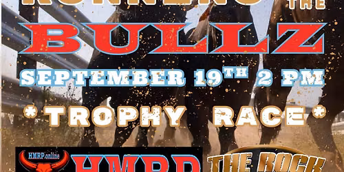 2nd Annual Running of the Bullz - Trophy Race