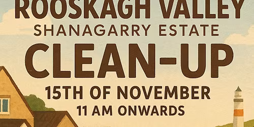 Rooskagh Valley Estate Clean - up 