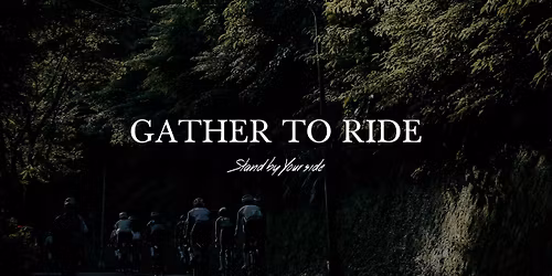 Gather to Ride - \u98a8\u6ac3 \u967d\u91d1