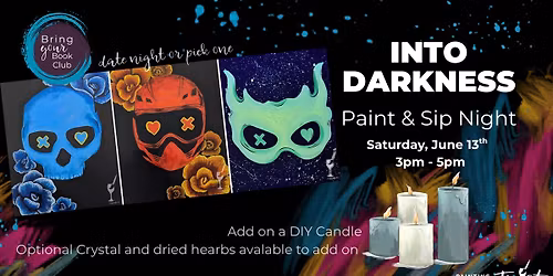 INTO DARKNESS - Book Club Paint & Sip Event \ud83d\udcda\ud83c\udfa8\ud83d\udda4