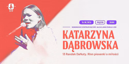 Katarzyna D\u0105browska | \u201e13 randek DaNuty. Rinn piosenki o mi\u0142o\u015bci\u201d | 62.SFP