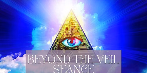 Beyond the Veil Seance