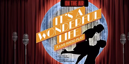 Its A Wonderful Life - A Live Radio Play at Turner Theater