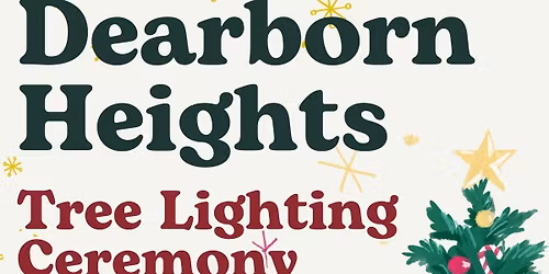 Dearborn Heights Tree Lighting Ceremony 2025