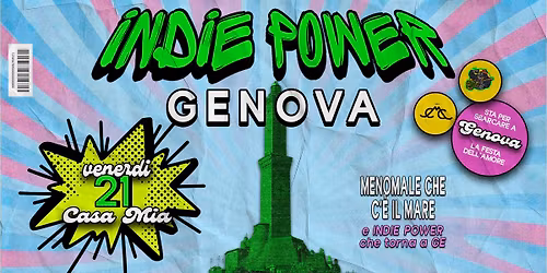 INDIE POWER @CASA MIA CLUB | GENOVA | venerd\u00ec 21 novembre