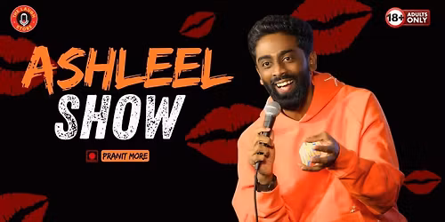 The Ashleel Show By Pranit More