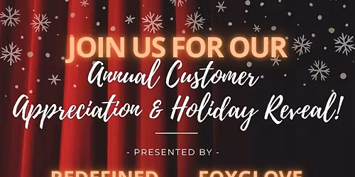Annual Customer Appreciation and Holiday Reveal