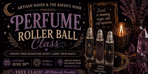 \u2728\ud83c\udf19 Perfume Roller Ball Class - June 20th
