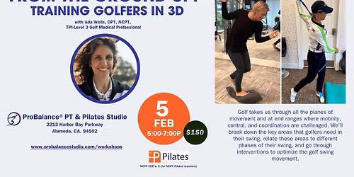 From the Ground Up:  Training Your Golfers in 3D with Ada Wells, PT