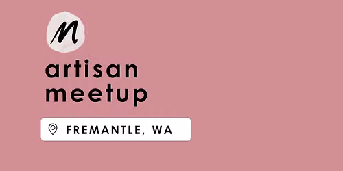 Artisan Meetup | Fremantle WA