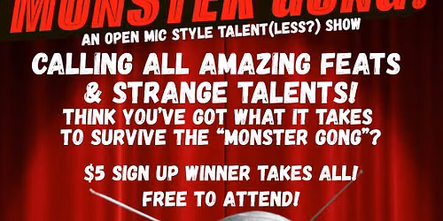 The Monster Gong Show!