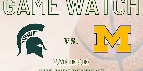 MSU vs. UM Basketball Game Watch - The Independent