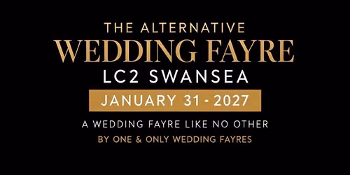 The biggest and boldest Alternative wedding Fayre LC2 Swansea
