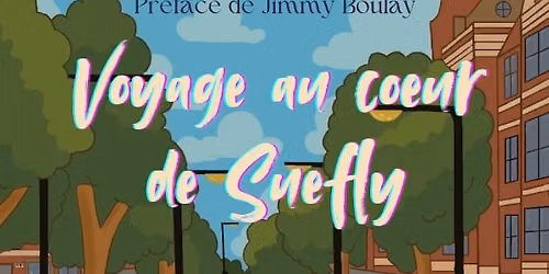 Lancemement du livre Voyage au coeur de Suefly