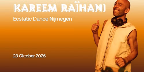 Ecstatic Dance Nijmegen \u2502 DJ KAREEM RA\u00cfHANI \u2502 23-10