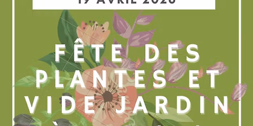 F\u00caTE DES PLANTES ET VIDE-JARDIN