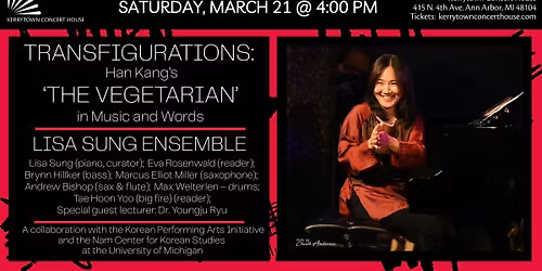 Transfigurations: Han Kang\u2019s \u2018The Vegetarian\u201d in Music and Words Lisa Sung Ensemble