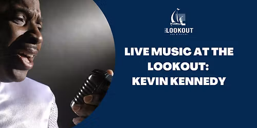 Live Music at The Lookout: Kevin Kennedy