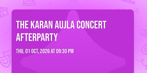 The Karan Aujla Concert Afterparty