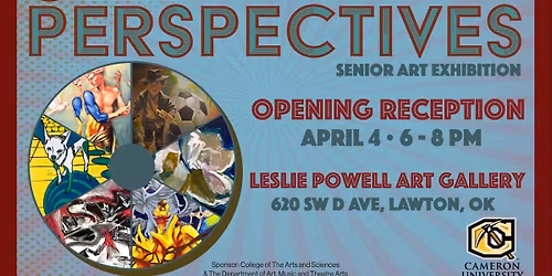 Six Perspectives - A Senior Art Exhibition from Cameron University's Graduating Art Students