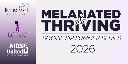 Melanated & Thriving Social Sip Summer Series Part 3