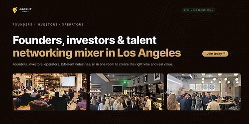 Startup Networking Los Angeles: Founders, Investors & Talent Mixer