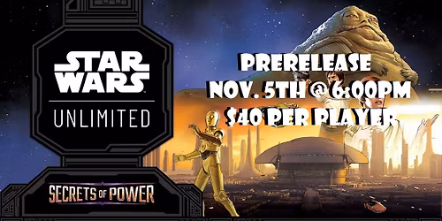 Star Wars Unlimited Secrets of Power Prerelease