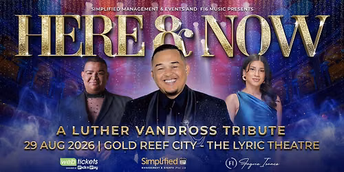 Here And Now - A Luther Vandross Tribute Show Jhb