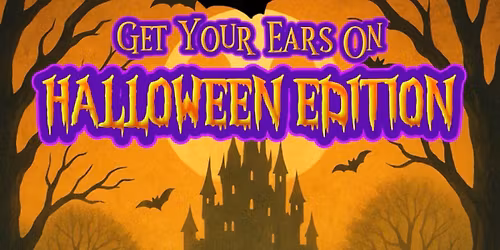Get Your Ears On Halloween Edition