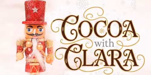 Cocoa With Clara -Journey Through The Kingdom of Sweets!