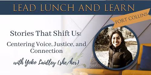 Stories That Shift Us: Centering Voice, Justice, & Connection with Yoko Laidley