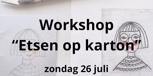 Workshop "Etsen op karton"