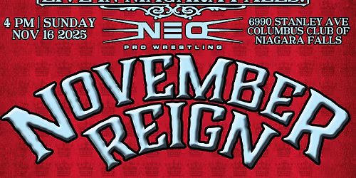NEO Pro Wrestling's NOVEMBER REIGN