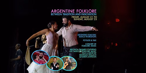 Between Tradition & Innovation: Folkloric Workshops & Concert, Live Music Milonga Qilombo & more!