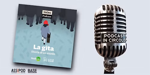 Podcast in Circolo - La Gita