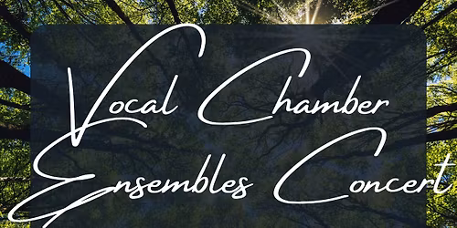Vocal Chamber Ensembles Concert