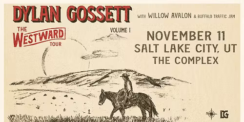 Dylan Gossett - The Westward Tour
