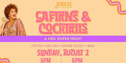 Caftans & Cocktails - A Mrs. Roper Night