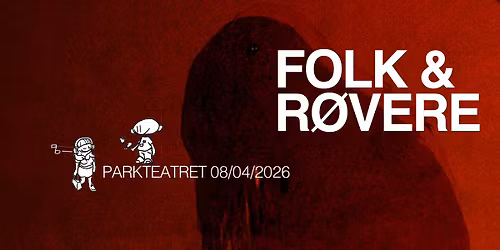 Folk & R\u00f8vere | Parkteatret