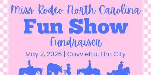 Miss Rodeo NC 3rd Annual Fun Show Fundraiser