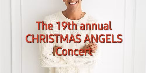The 19th Annual Christmas Angels Concert