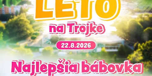 LETO NA TROJKE | NAJLEP\u0160IA B\u00c1BOVKA