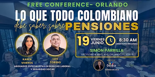 Conferencia "Lo que todo Colombiano debe saber sobre Pensiones" - ORLANDO