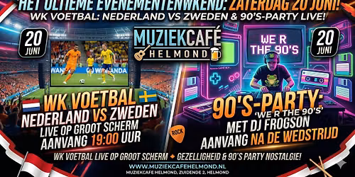WK-Voetbal NL vs SE om 19:00 \/ We R the 90's 22:00