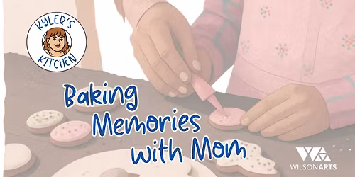 Kyler's Kitchen: Baking Memories with Mom