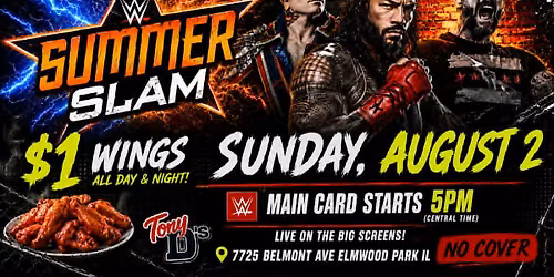 WWE SummerSlam Sunday Watch Party at Tony D's \u2013 NO COVER!