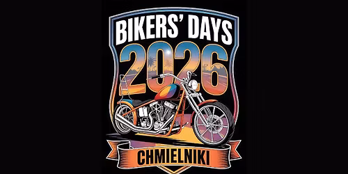 16th BIKERS\u2019 DAYS zlot motocyklowy Chmielniki ko\u0142o Bydgoszczy