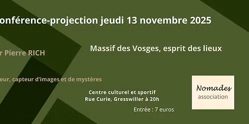 Conf\u00e9rence-projection avec Pierre RICH, Massif des Vosges, esprit des lieux