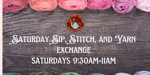 Saturday Sip, Stitch, and Yarn exchange